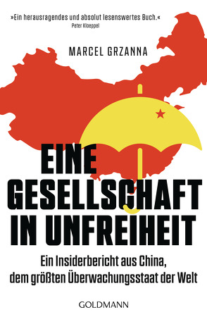 Eine Gesellschaft in Unfreiheit von Grzanna,  Marcel, Kloeppel,  Peter