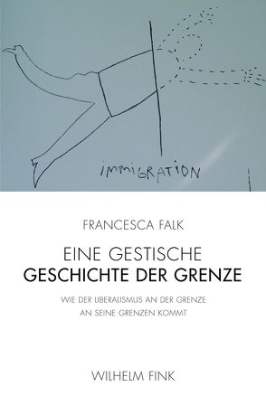 Eine gestische Geschichte der Grenze von Falk,  Francesca