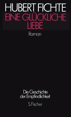 Eine Glückliche Liebe von Fichte,  Hubert, Lindemann,  Gisela