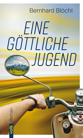 Eine göttliche Jugend von Blöchl,  Bernhard