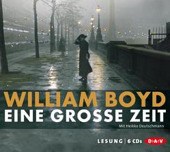 Eine große Zeit von Boyd,  William, Deutschmann,  Heikko