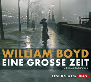 Eine große Zeit von Boyd,  William, Deutschmann,  Heikko