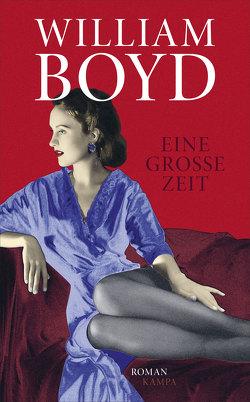 Eine große Zeit von Boyd,  William, Klobusiczky,  Patricia