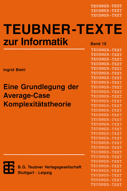 Eine Grundlegung der Average-Case Komplexitätstheorie von Biehl,  Ingrid