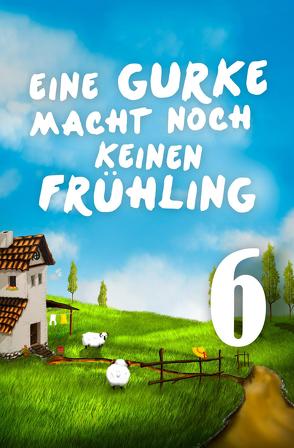 Eine Gurke macht noch keinen Frühling 6 von Maaser,  Eva