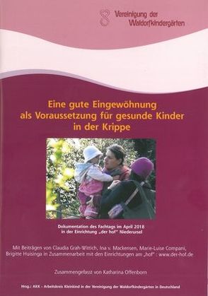 Eine gute Eingewöhnung als Voraussetzung für gesunde Kinder in der Krippe