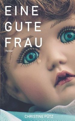 Eine gute Frau von Pütz,  Christine