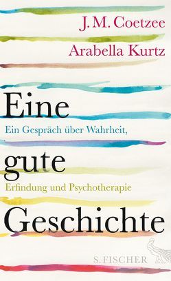 Eine gute Geschichte von Böhnke,  Reinhild, Coetzee,  J.M., Kurtz,  Arabella