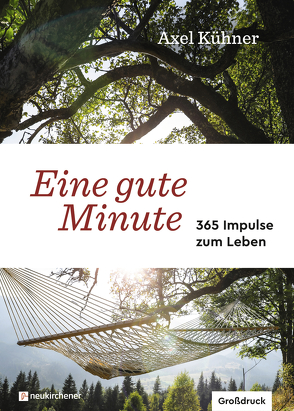 Eine gute Minute von Kühner,  Axel