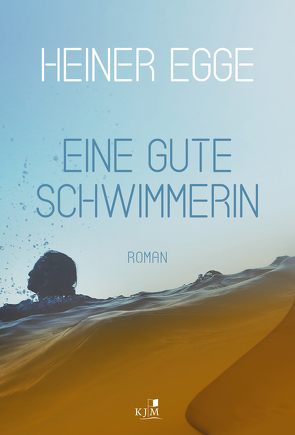 Eine gute Schwimmerin von Egge,  Heiner