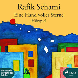 Eine Hand voller Sterne von Bezzola,  Martin, Hartmann,  Gudrun, Hatz,  Stefanie, Hessischer Rundfunk, Schami,  Rafik, Schoen,  Robert, Westdeutscher Rundfunk