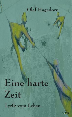 Eine harte Zeit von Hagedorn,  Olaf