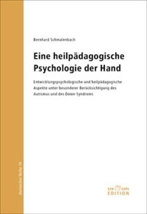 Eine heilpädagogische Psychologie der Hand von Schmalenbach,  Bernhard