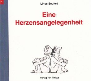 Eine Herzensangelegenheit von Seufert,  Linus Andreas