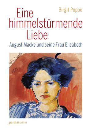 Eine himmelstürmende Liebe von Poppe,  Birgit