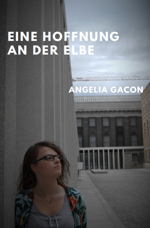 Eine Hoffnung an der Elbe von Gacon,  Angelia