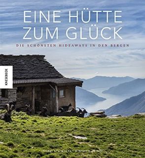 Eine Hütte zum Glück von Heinze,  Winfried, Schindler,  Ingrid