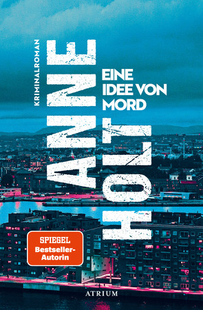 Eine Idee von Mord von Haefs,  Gabriele, Holt,  Anne