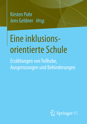 Eine inklusionsorientierte Schule von Geldner,  Jens, Puhr,  Kirsten