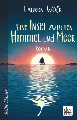 Eine Insel zwischen Himmel und Meer von Kollmann,  Birgitt, Wolk,  Lauren