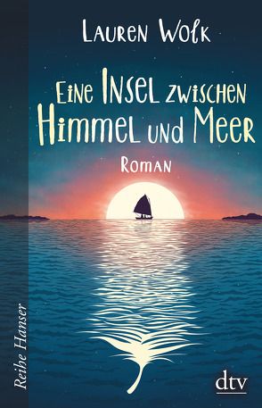 Eine Insel zwischen Himmel und Meer von Kollmann,  Birgitt, Wolk,  Lauren