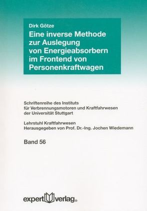 Eine inverse Methode zur Auslegung von Energieabsorbern im Frontend von Personenkraftwagen von Götze,  Dirk