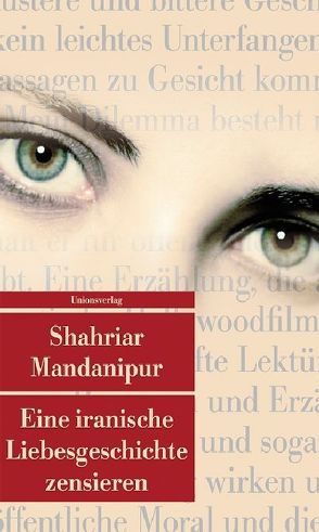 Eine iranische Liebesgeschichte zensieren von Ballin,  Ursula, Mandanipur,  Shahriar