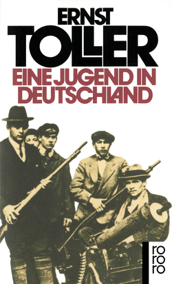 Eine Jugend in Deutschland von Toller,  Ernst