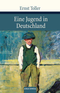 Eine Jugend in Deutschland von Toller,  Ernst