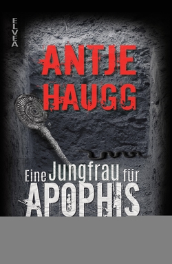 Eine Jungfrau für Apophis von Haugg,  Antje, Haugg,  Sabrina, Köhl,  Uwe