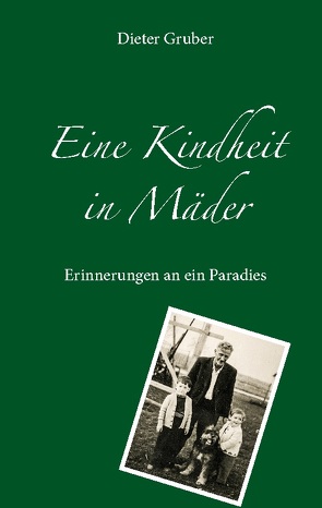 Eine Kindheit in Mäder von Gruber,  Dieter, Planas,  Jerome