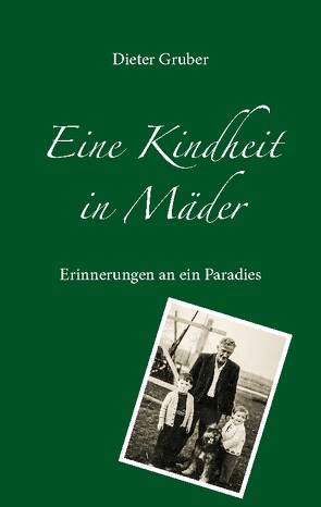 Eine Kindheit in Mäder von Gruber,  Dieter, Planas,  Jerome