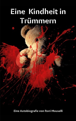 Eine Kindheit in Trümmern Roni Mouselli von Mouselli,  Roni