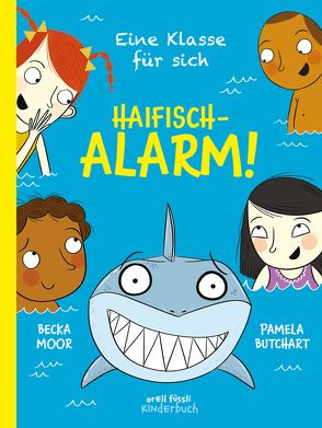 Eine Klasse für sich – Haifischalarm! von Butchart,  Pamela, Moor,  Becka