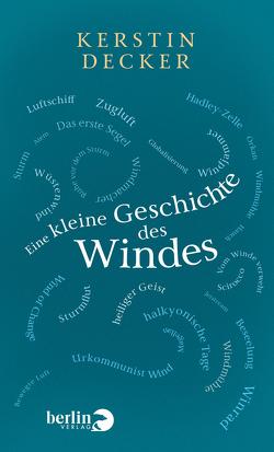 Eine kleine Geschichte des Windes von Decker,  Kerstin