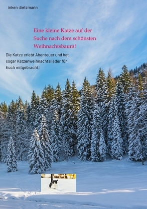 Eine kleine Katze auf der Suche nach dem schönsten Weihnachtsbaum! von dietzmann,  inken