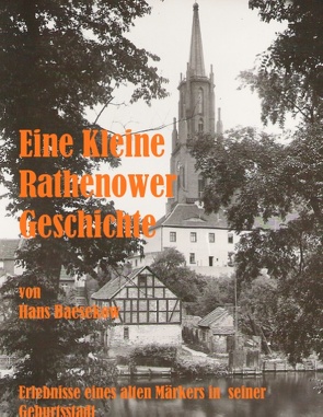 Eine Kleine Rathenower Geschichte von Baesekow,  Hans, Baesekow,  Hardy, Dedow,  Sebastian