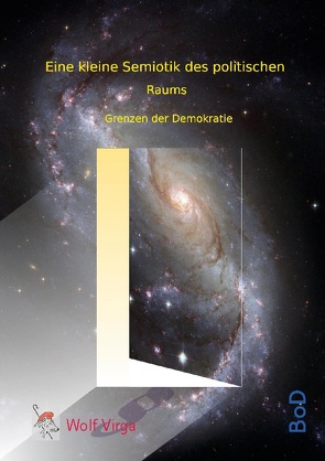 Eine kleine Semiotik des politischen Raums von Virga,  Wolf