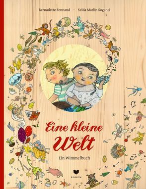 Eine kleine Welt von Fennand,  Bernadette, Soganci,  Selda Marlin