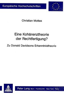 Eine Kohärenztheorie der Rechtfertigung? von Mottas,  Christian