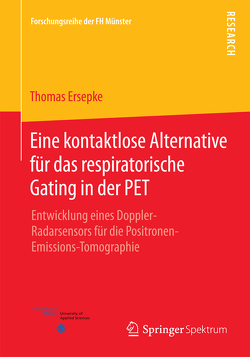 Eine kontaktlose Alternative für das respiratorische Gating in der PET von Ersepke,  Thomas