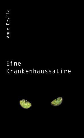 Eine Krankenhaussatire von Devila,  Anne