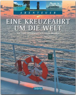 Eine Kreuzfahrt um die Welt – 115 Tage unterwegs auf allen Meeren von Stein,  Brina