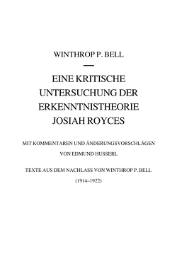 Eine kritische Untersuchung der Erkenntnistheorie Josiah Royces von Bell,  Jason, Bell,  Winthrop, Vongehr,  Thomas