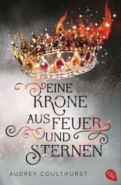 Eine Krone aus Feuer und Sternen von Coulthurst,  Audrey, Hald,  Katja