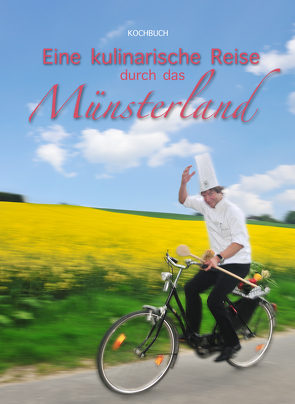 Eine kulinarische Reise durch das Münsterland von Hett,  Christa, Spangenberg,  Ralf