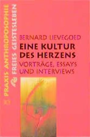 Eine Kultur des Herzens von Berger,  Frank, Lievegoed,  Bernardus C