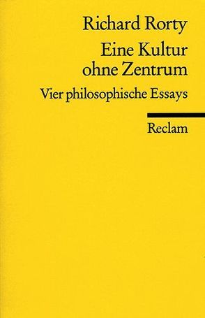 Eine Kultur ohne Zentrum von Rorty,  Richard, Schulte,  Joachim