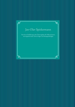 Eine kurze Einführung in das Themengebiet der Mikronationen, unrecognised states, Grenz-Fragen und Staatsgründungen von Spiekermann,  Jan-Olav