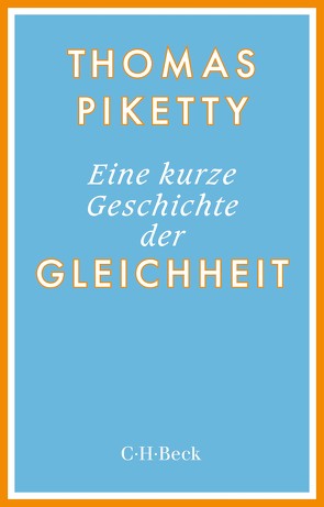 Eine kurze Geschichte der Gleichheit von Lorenzer,  Stefan, Piketty,  Thomas